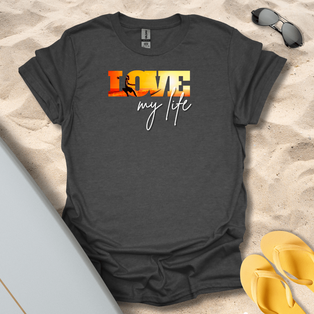 T-Shirt Dark Heather / S Love My Life T-Shirt