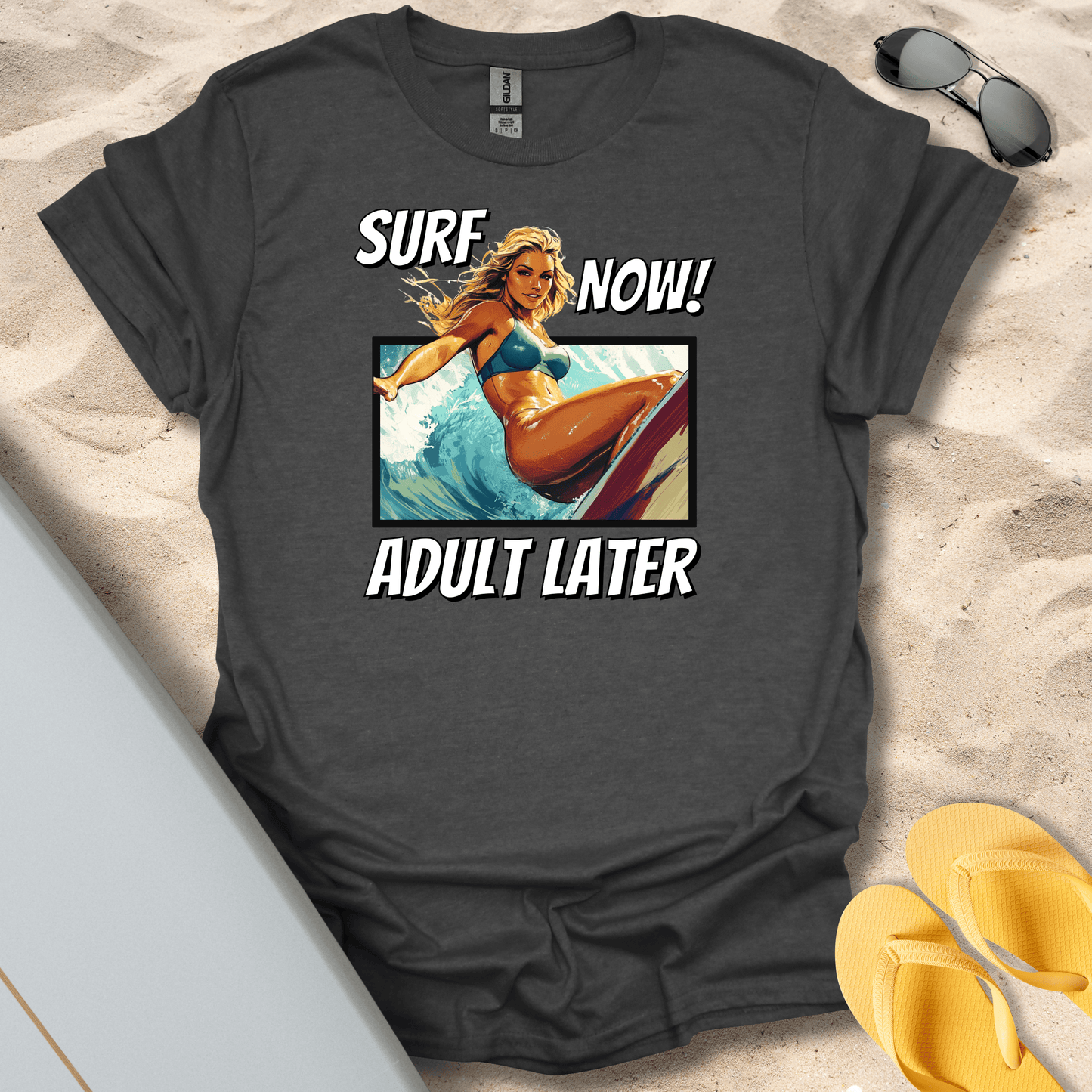 T-Shirt Dark Heather / S Surf Now, Adult Later (Her) T-Shirt