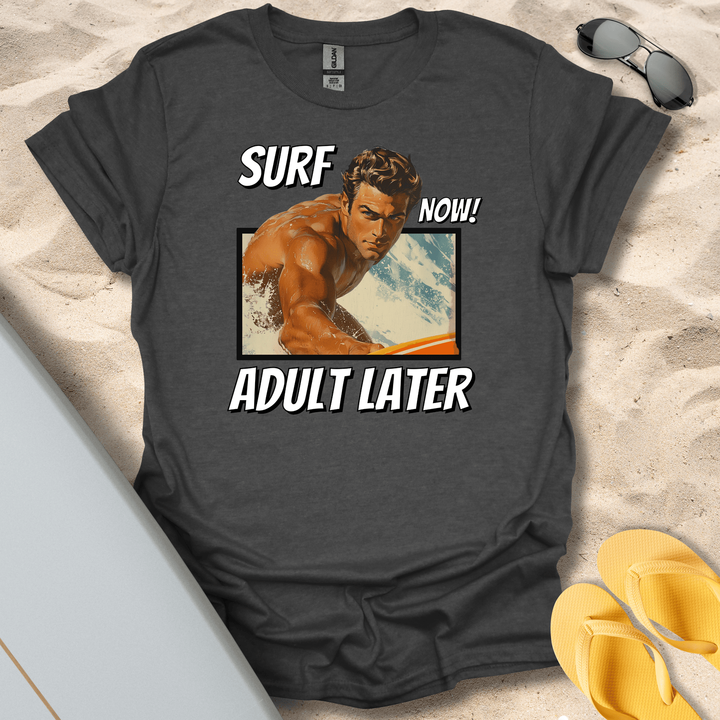 T-Shirt Dark Heather / S Surf Now, Adult Later (Him) T-Shirt