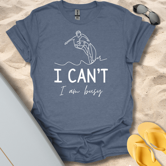 T-Shirt Heather Indigo / S I Can't I'm Busy T-Shirt