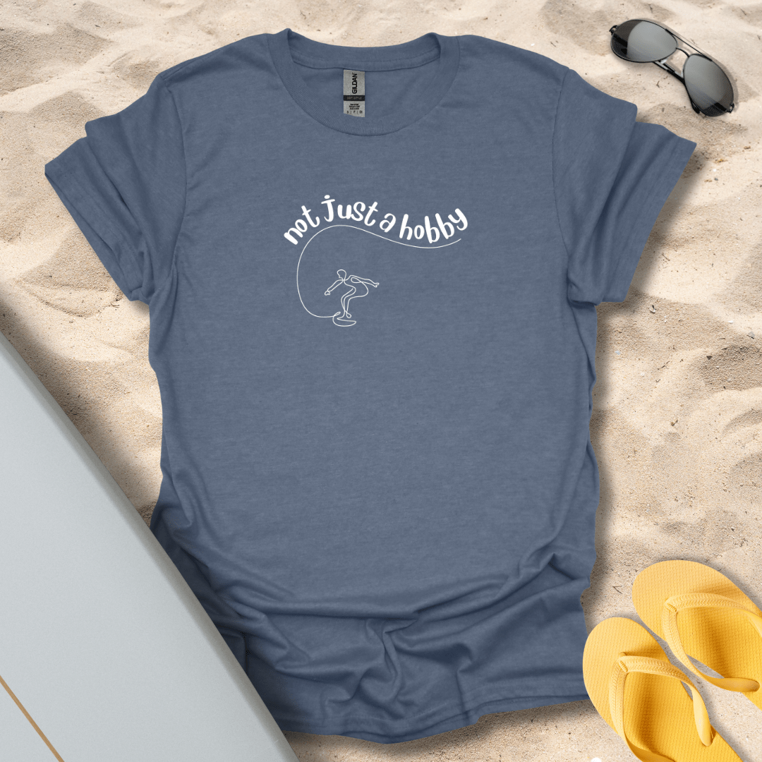 T-Shirt Heather Indigo / S Not Just A Hobby T-Shirt