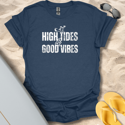 T-Shirt Heather Navy / S High Tides & Good Vibes T-Shirt