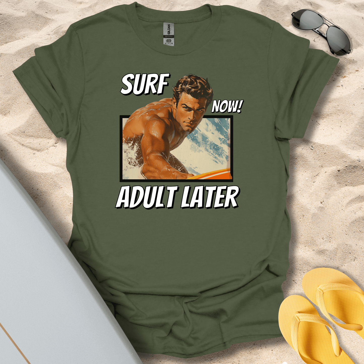 T-Shirt Military Green / S Surf Now, Adult Later (Him) T-Shirt