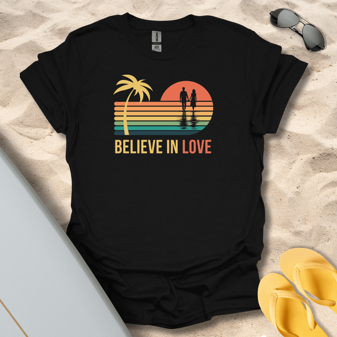 T-Shirt Black / S Believe in Love T-Shirt