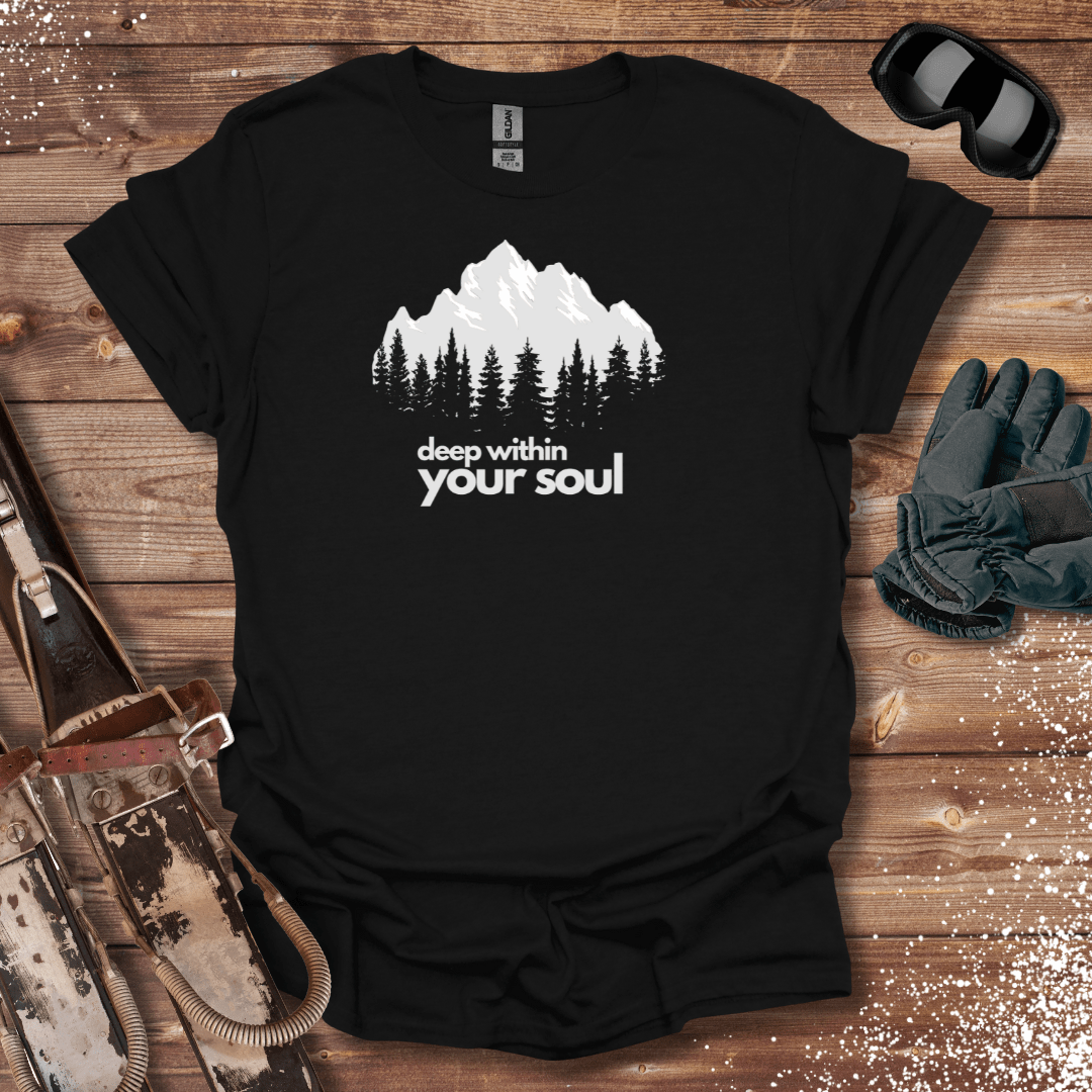 T-Shirt Black / S Deep Within Your Soul T-Shirt