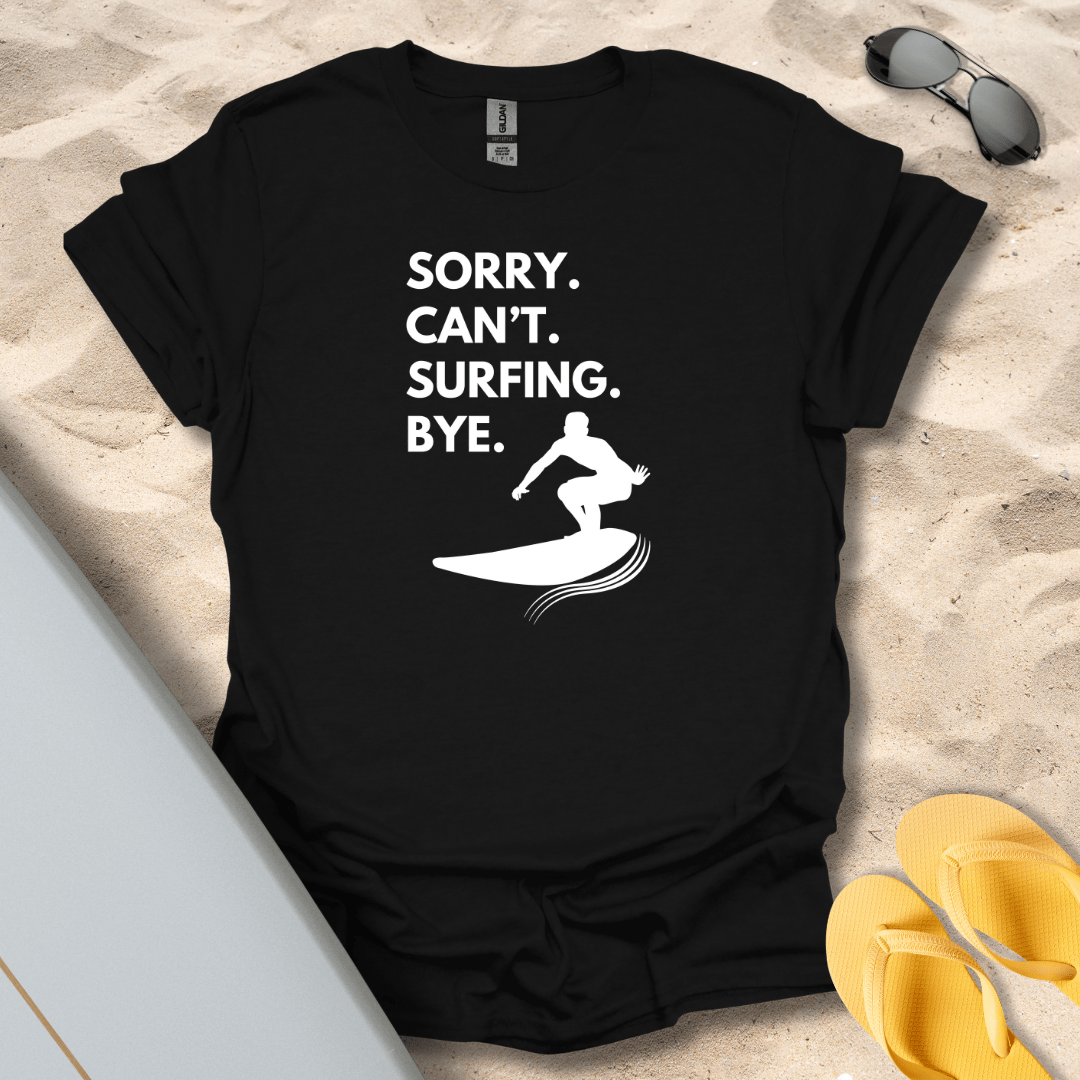 T-Shirt Black / S Sorry. Can't. T-Shirt