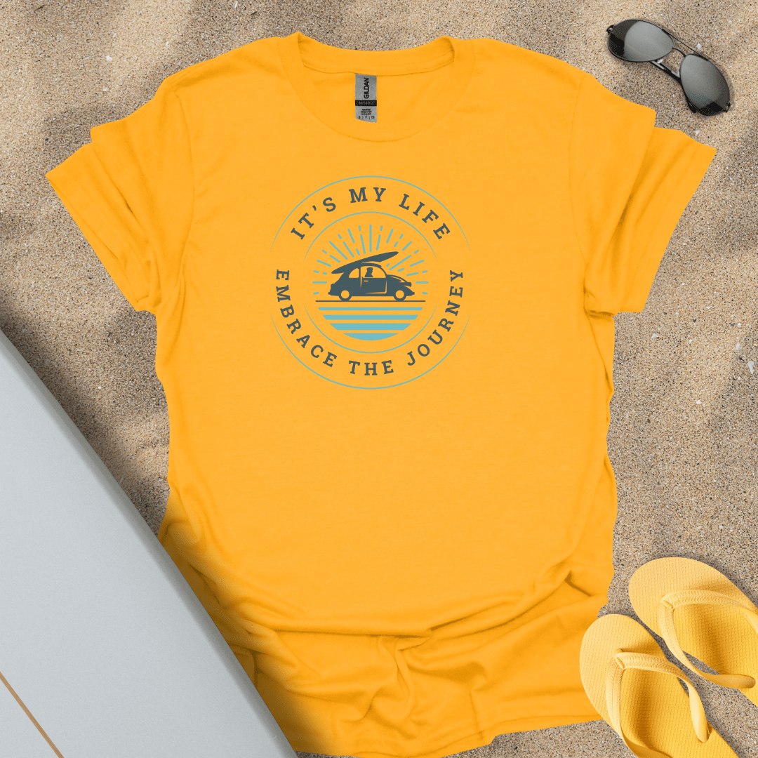 T-Shirt Gold / S It's My Life T-Shirt