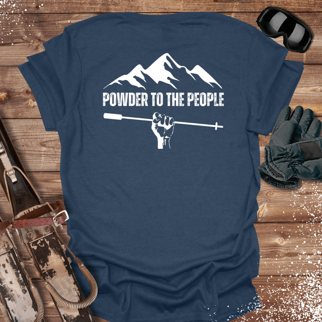 T-Shirt Heather Navy / S Powder To The People T-Shirt