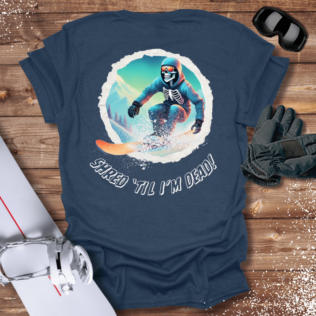 T-Shirt Heather Navy / S Shred 'Til I'm Dead T-Shirt