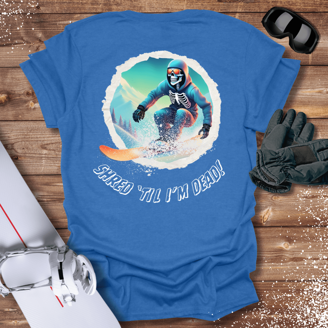 T-Shirt Heather Royal / S Shred 'Til I'm Dead T-Shirt