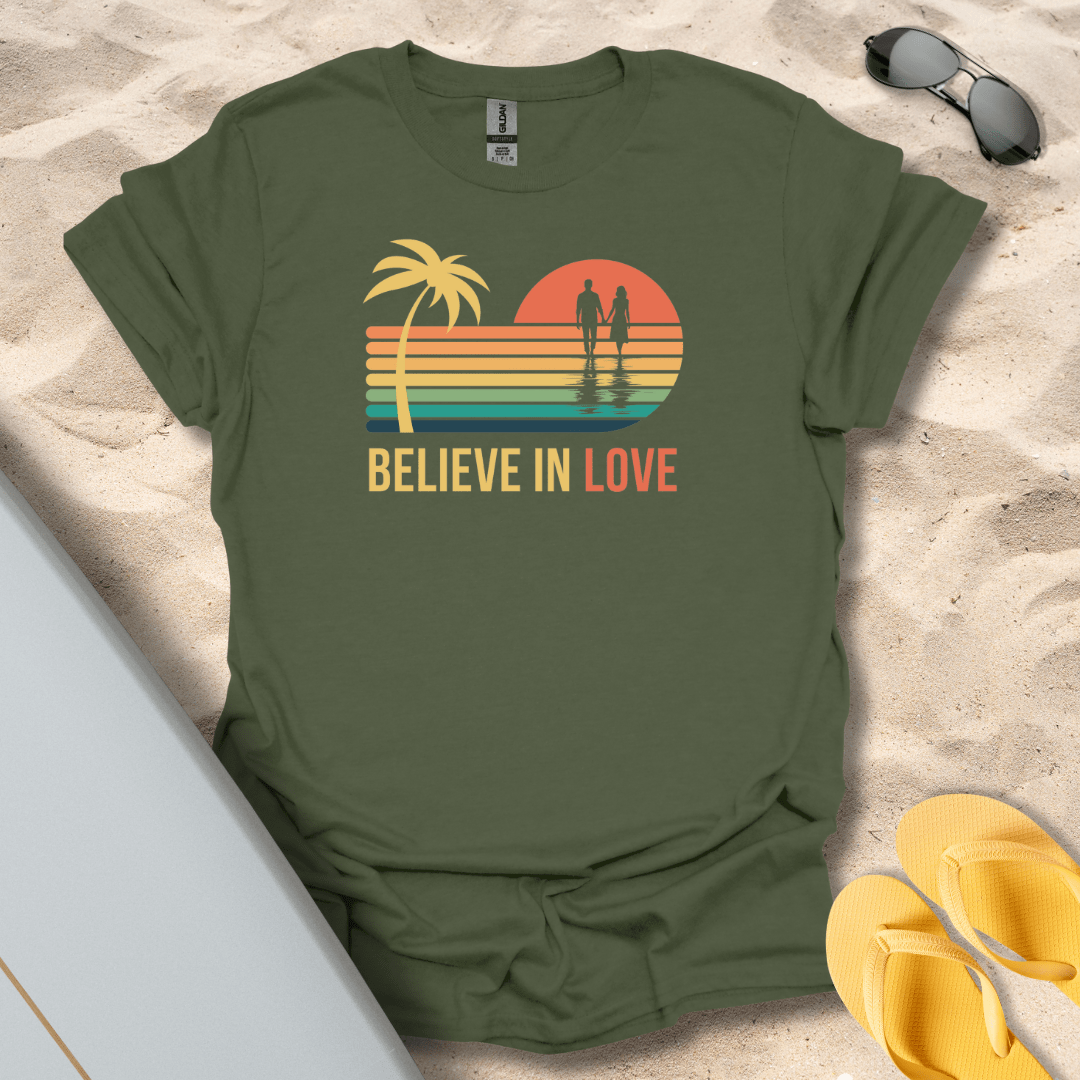 T-Shirt Military Green / S Believe in Love T-Shirt