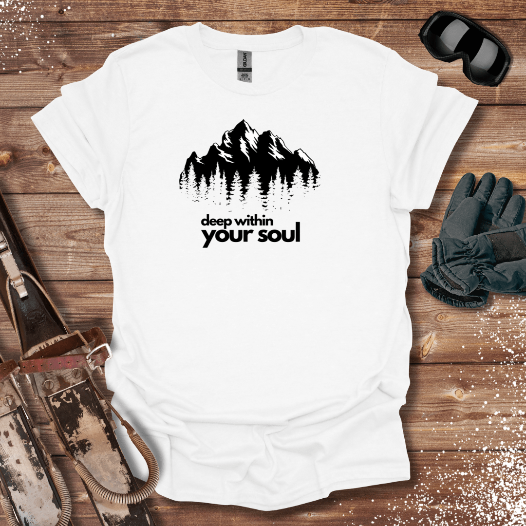 T-Shirt White / S Deep Within Your Soul T-Shirt